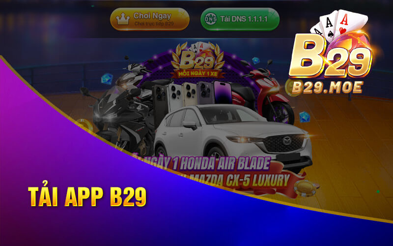 B29 tải app